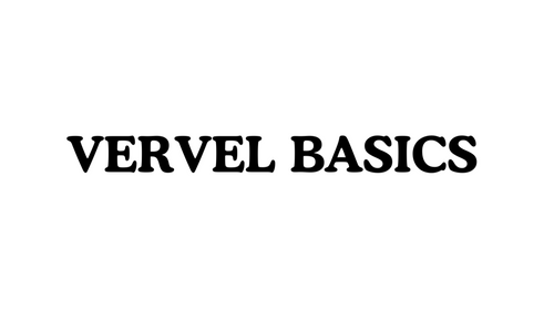 Vervel Basics